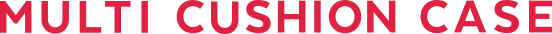 U Multi Cushion Case | 公式オンラインストア